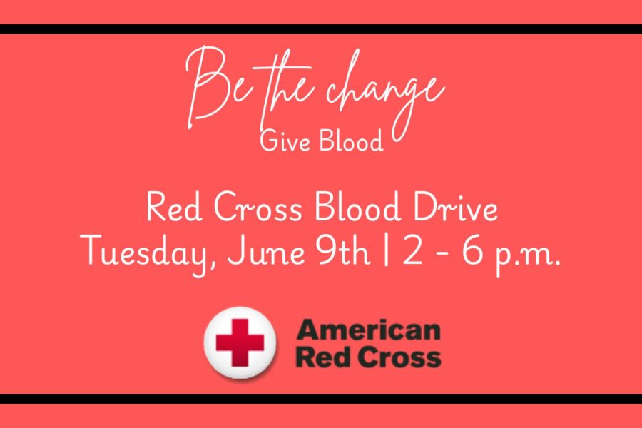 Be the change, give blood! Join us for our Red Cross Blood Drive